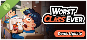 Worst Class Ever Demo