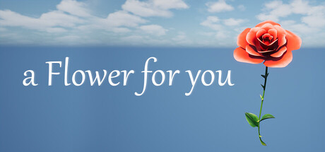 a Flower for you