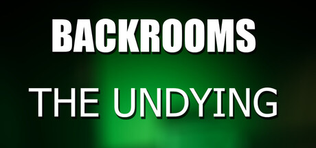 Backrooms: The Undying — Steam header