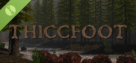 Thiccfoot Demo