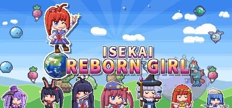Isekai Reborn Girl
