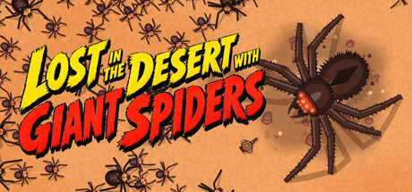 Lost in the Desert with Giant Spiders