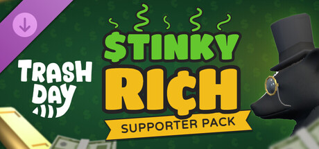 Trash Day - Stinky Rich Supporter Pack