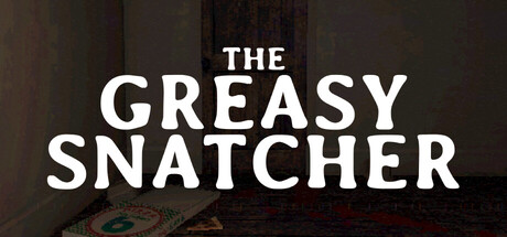 The Greasy Snatcher