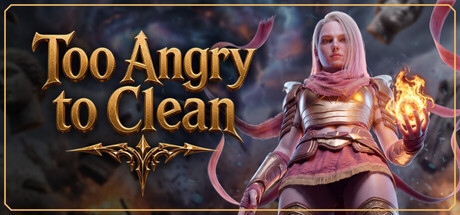 Too Angry to Clean — Steam header