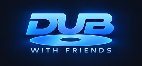 Dub With Friends