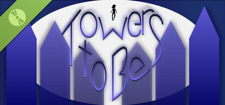 Towers to Be Demo