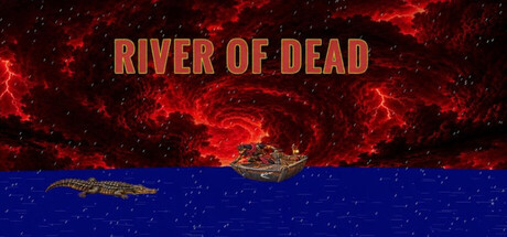 RIVER OF DEAD — Steam header