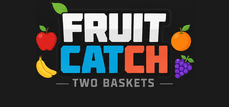 FRUIT CATCH: TWO BASKETS