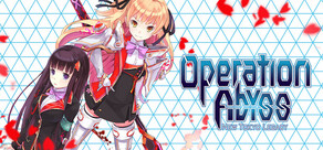 Operation Abyss: New Tokyo Legacy