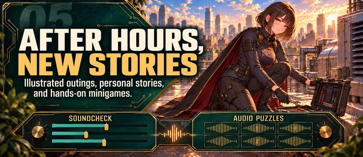 After hours, new stories. Illustrated outing with Riley on a rooftop, plus soundcheck sliders and audio puzzle tiles.