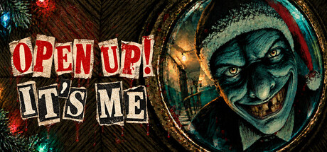 OPEN UP! IT'S ME
