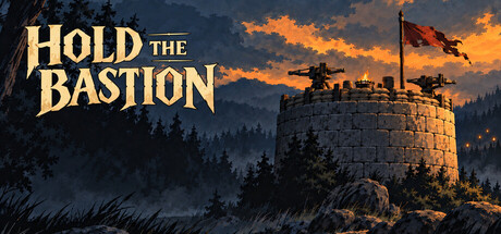 Hold the Bastion