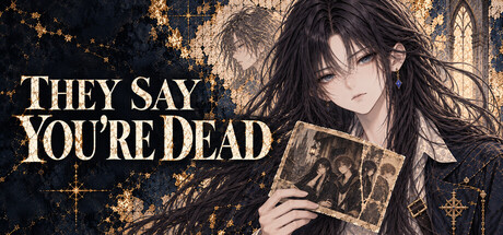 They Say You're Dead