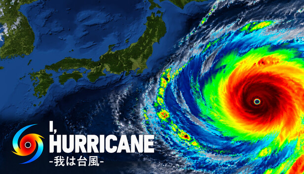 I, Hurricane -我は台風-