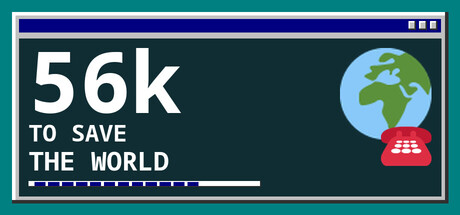 56k to Save the World — Steam header