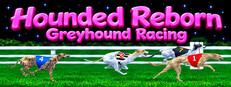 Hounded Reborn Greyhound Racing