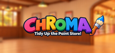 Chroma: Tidy Up The Paint Store! — Steam header