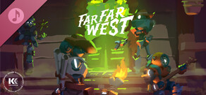 Far Far West (Original Game Soundtrack)