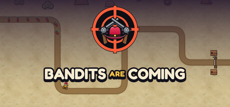 Bandits are Coming