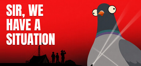 Sir, We have a Situation