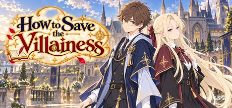 How to Save the Villainess