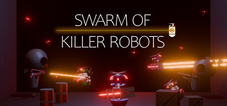 SWARM OF KILLER ROBOTS