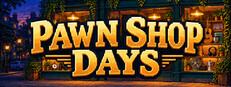 Pawn Shop Days