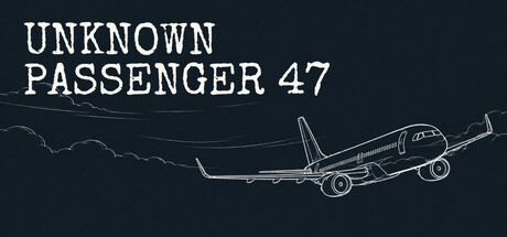 UNKNOWN PASSENGER 47