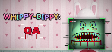WHIPPY-DIPPY: QA