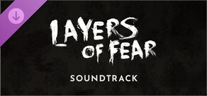 Layers of Fear - Soundtrack (2016)