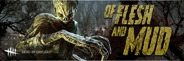Dead by Daylight: Of Flesh and Mud thumbnail