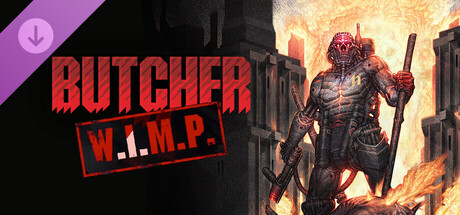 BUTCHER - W.I.M.P. (EASY MODE) DLC