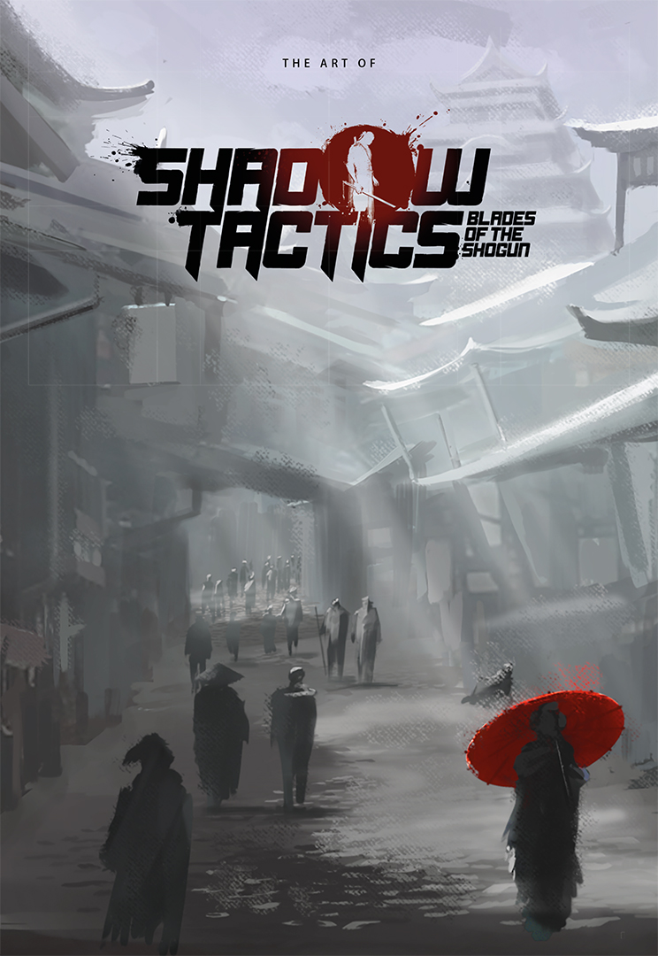 Shadow Tactics: Blades of the Shogun - Artbook & Strategy Guide screenshot 1