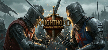 Knighthood: Dawn of Heroes Cover Image