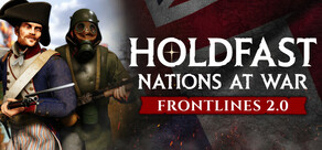 Holdfast: Nations At War