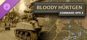 Command Ops 2: Bloody Hürtgen Vol. 8