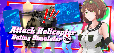 Attack Helicopter Dating Simulator