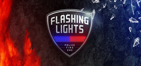 Flashing Lights - Police, Firefighting, Emergency Services (EMS) Simulator