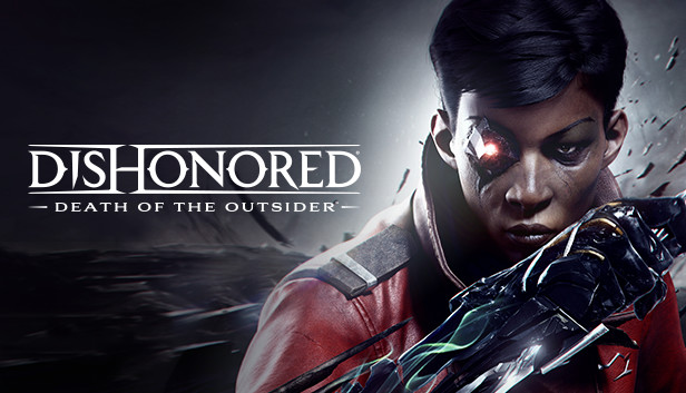 DISHONORED ディスオナード Dishonored®: Death of the Outsider™ | いますぐダウンロードし