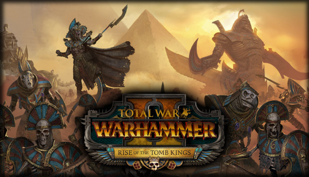 Total War: WARHAMMER II - Rise of the Tomb Kings