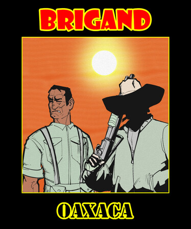 Brigand: Oaxaca