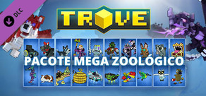 Trove - Mega Menagerie Pack