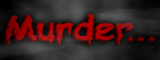 Murder...