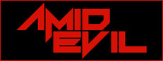 AMID EVIL