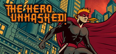 The Hero Unmasked! — Steam header