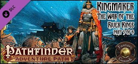 Fantasy Grounds - Pathfinder RPG - Kingmaker AP 5: War of the River Kings