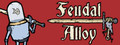 Feudal Alloy