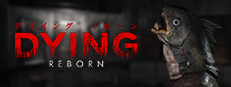 DYING: Reborn 