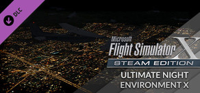 FSX: Steam Edition: Ultimate Night Environment X Add-On